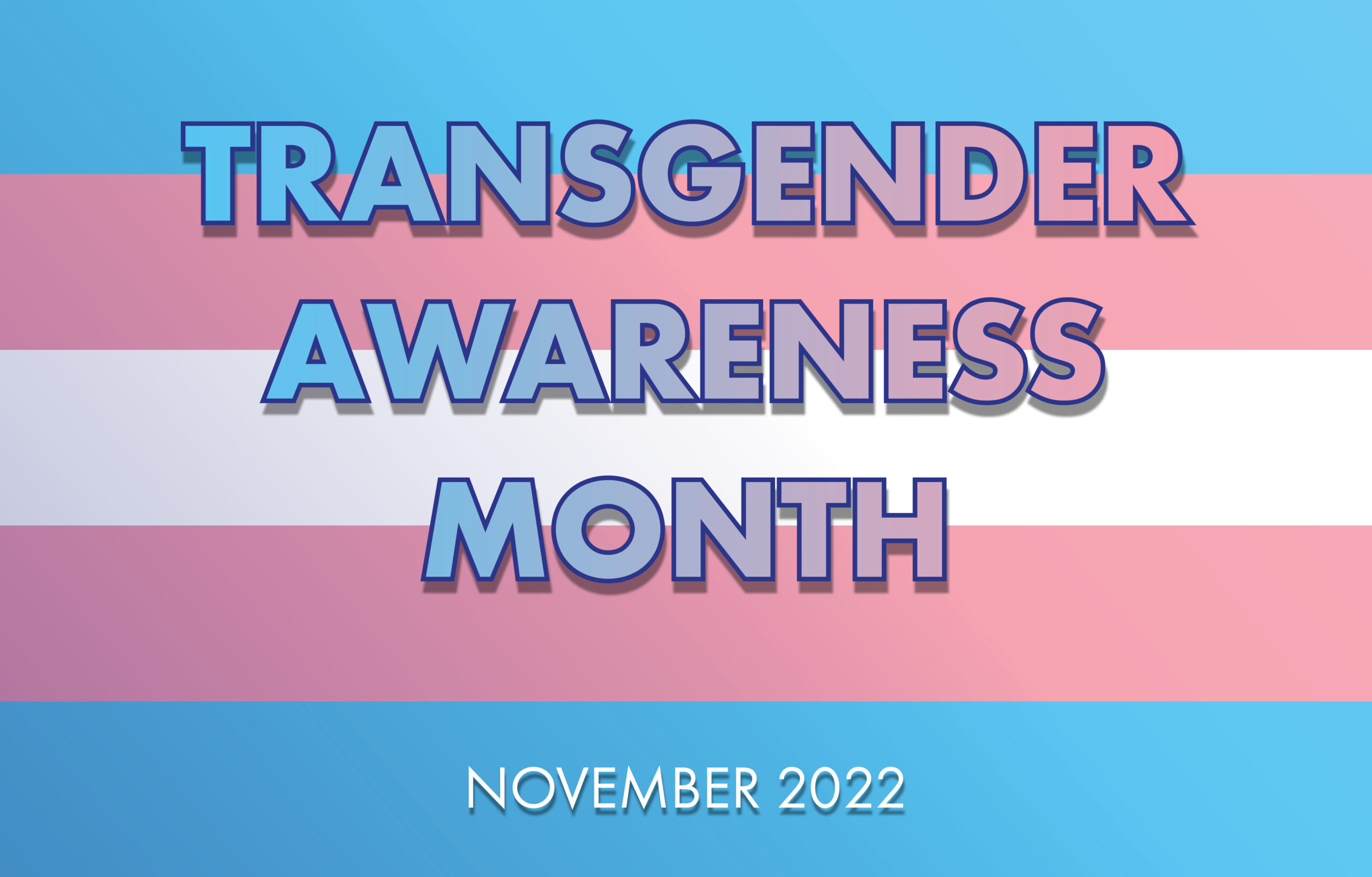 2022 Transgender Awareness Month Out & Equal
